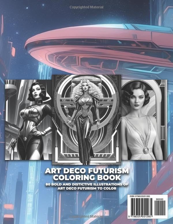 Art Deco Futurism Coloring Book For Teens And Adults: 80 Bold And Distinctive Illustrations of Art Deco Futurism To Color Verdine Daniels