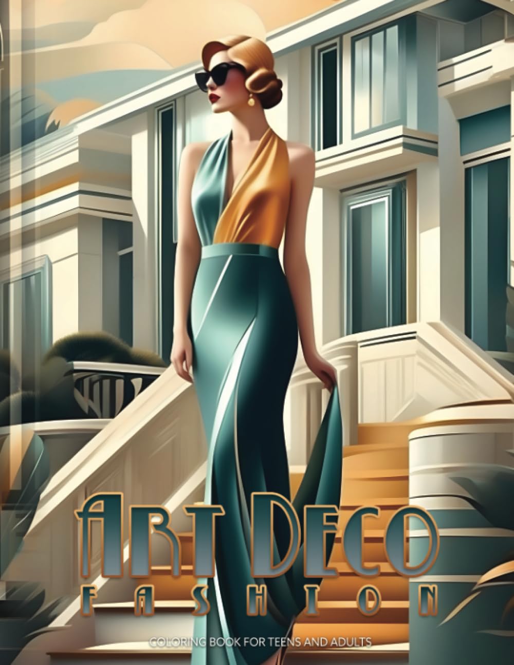 Art Deco Fashion Coloring Book For Teens And Adults: 50 Bold And Dreamy Art Deco Illustrations To Color Verdine Daniels