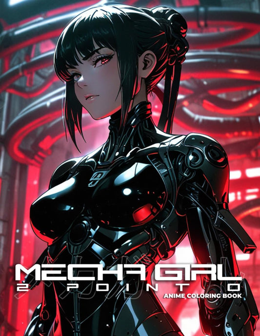 Mecha Girl 2Point0 Coloring Book for Adults: 71 Bold and Distinctive Illustrations To Color Verdine Daniels