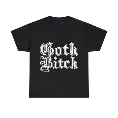Goth Bitch Unisex Heavy Cotton Tee Verdine Daniels